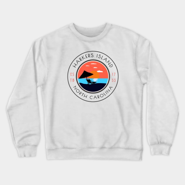 Harkers Island, NC Beachgoing Summertime Relaxation Crewneck Sweatshirt by Contentarama